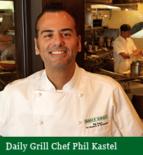 Daily Grill Chef Phil Kastel